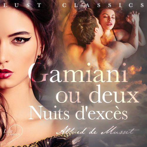 Couverture audiobook de LUST Classics: Gamiani ou deux Nuits d'excès, de Alfred  De Musset