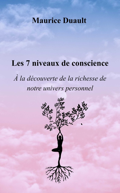 Couverture ebook de Les 7 niveaux de conscience, de Maurice Duault