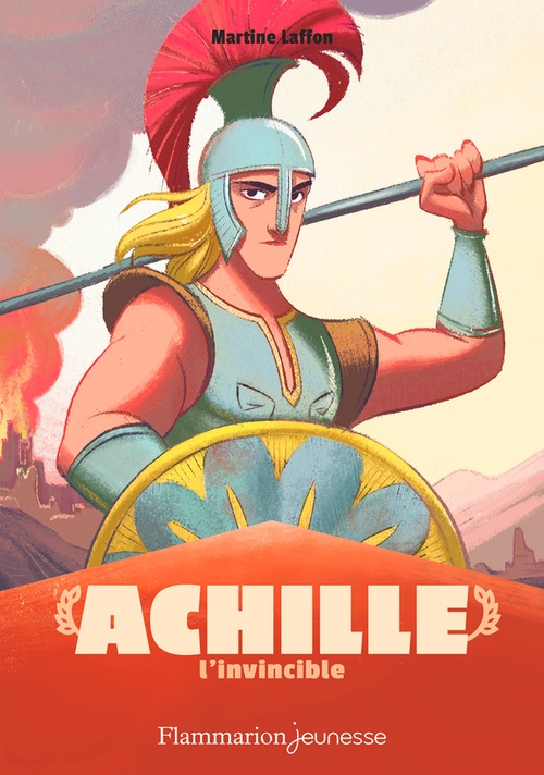 Couverture ebook de Mythologie - Achille l'invincible, de Martine Laffon