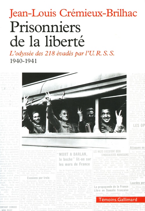 ebook cover of Prisonniers de la liberté. L'odyssée des 218 évadés par l'U.R.S.S. (1940-1941), by Jean-louis Crémieux-brilhac