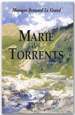 Couverture ebook de Marie des Torrents, de Monique Brossard-Le Grand