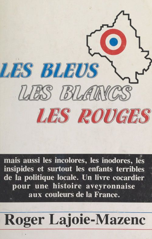 ebook cover of Les bleus, les blancs, les rouges, by Roger Lajoie-Mazenc