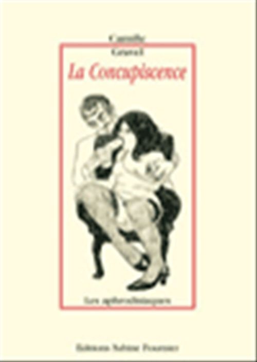 Couverture ebook de La Concupiscence, de Camille Gravel