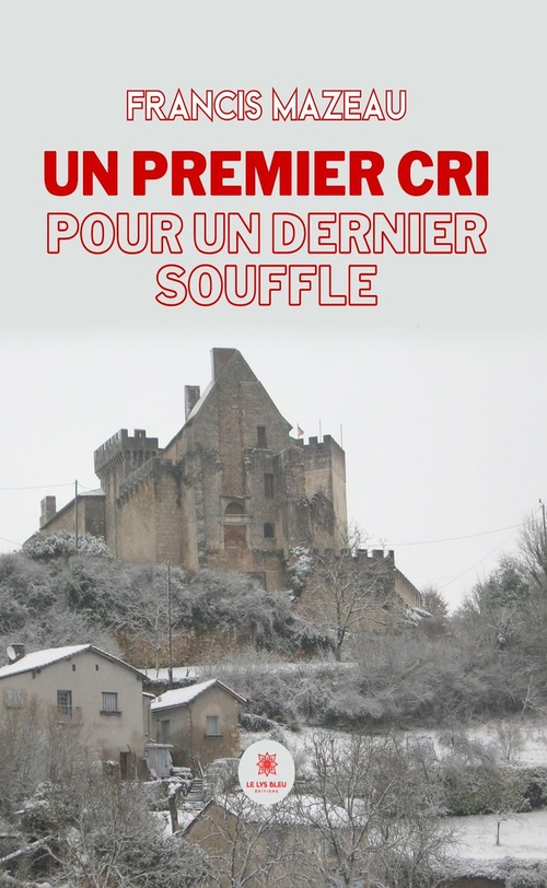 Couverture ebook de Un premier cri pour un dernier souffle, de Francis Mazeau