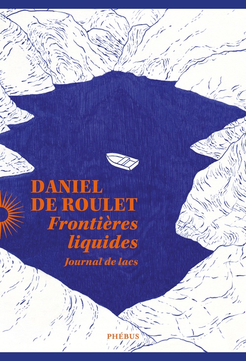 ebook cover of Frontières liquides. Journal de lacs, by Daniel de Roulet