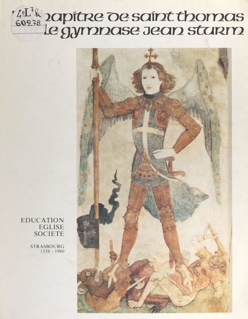Couverture ebook de Le chapitre de Saint-Thomas et le gymnase Jean-Sturm, de Andre Appel, Helene Bainier, Michel Faullimmel
