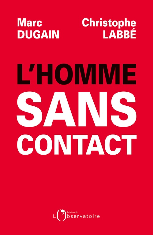 ebook cover of L'homme sans contact, by Marc Dugain, Christophe Labbé
