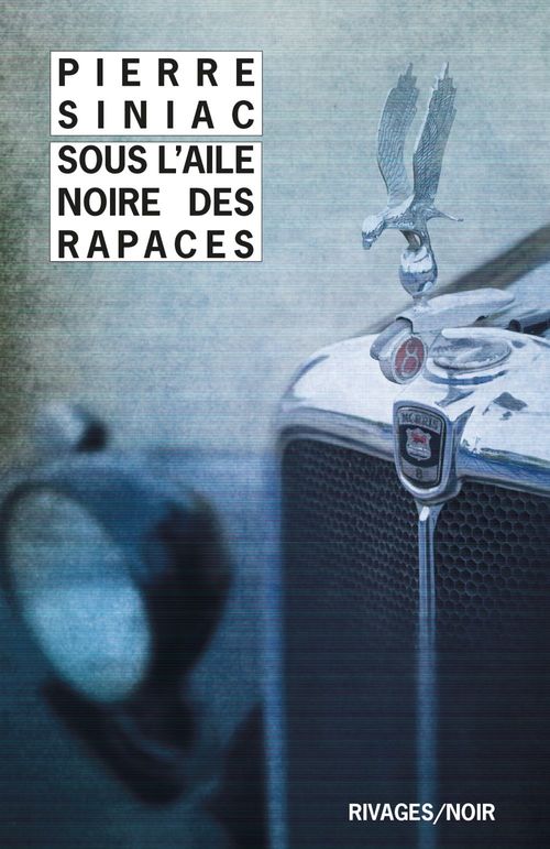 Couverture ebook de Sous l'aile noire des rapaces, de Pierre Siniac
