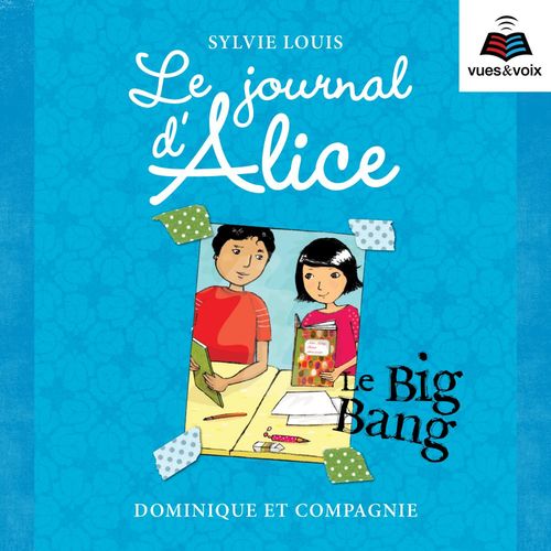 Couverture audiobook de Le journal d'Alice tome 4. Le Big Bang, de Christine Battuz, Sylvie Louis