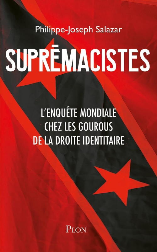 ebook cover of Suprémacistes - L'enquête mondiale chez les gourous de la droite identitaire, by Philippe-Joseph Salazar