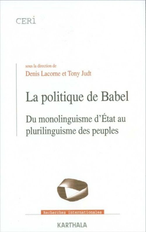 ebook cover of La politique de Babel, by Denis Lacorne, Collectif, Judt Tony