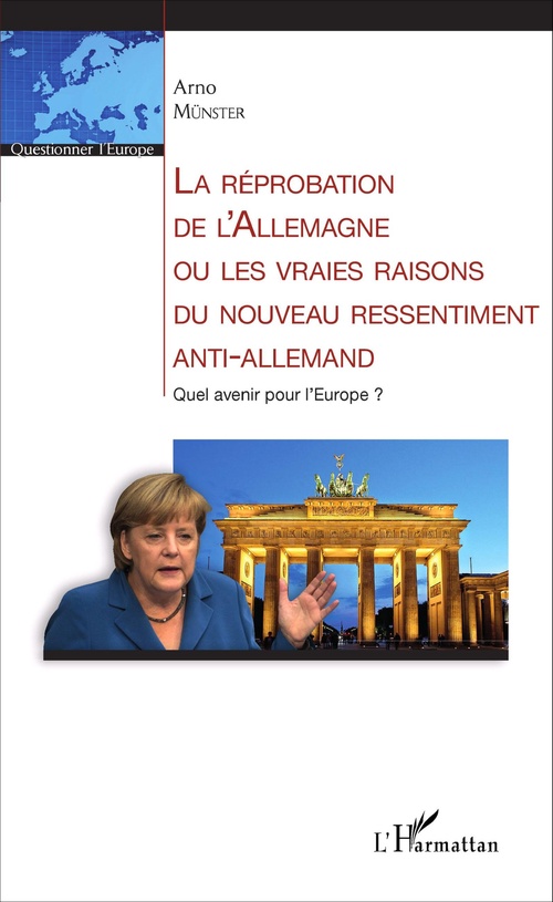 ebook cover of La réprobation de l'Allemagne ou les vraies raisons du nouveau ressentiment anti-allemand, by Arno Münster