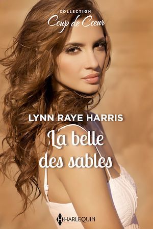 Couverture ebook de La belle des sables, de Lynn Raye Harris