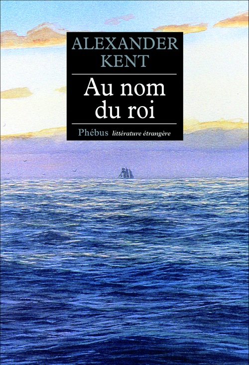 ebook cover of Au nom du roi, by Alexander Kent