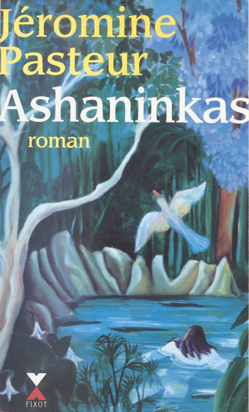 ebook cover of Ashaninkas, by Jéromine Pasteur