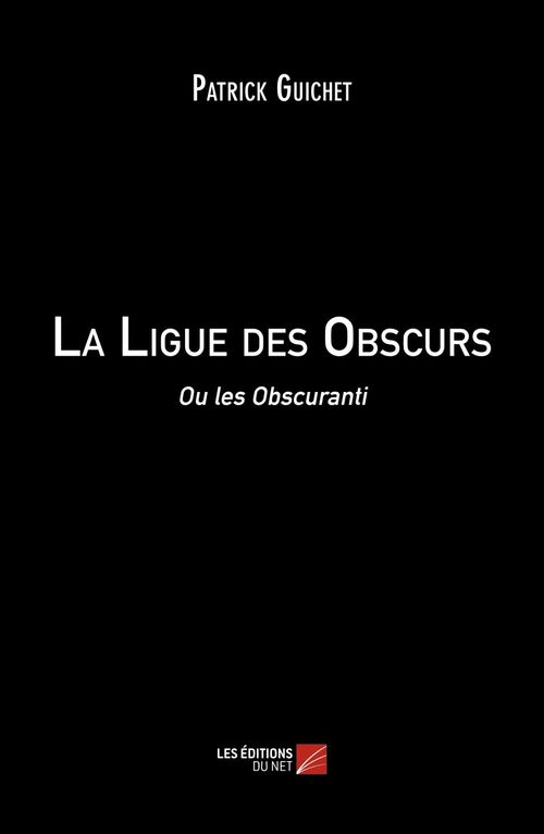 ebook cover of La Ligue des Obscurs, by Patrick Guichet