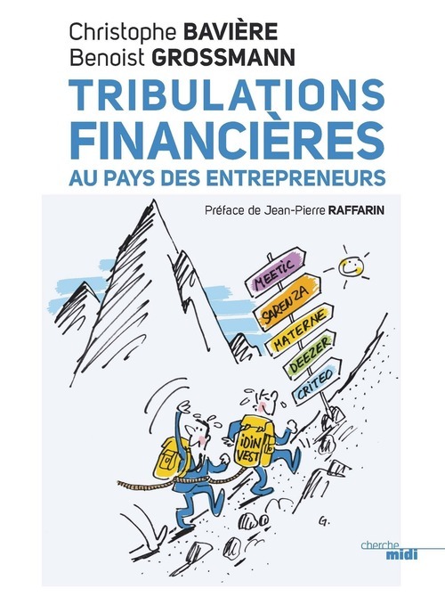ebook cover of Tribulations financières au pays des entrepreneurs, by Christophe Bavière, Benoist Grossmann