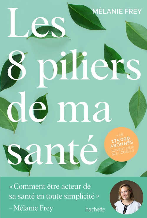 ebook cover of Les 8 piliers de ma santé, by Mélanie Frey