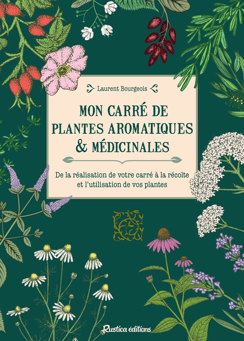 Couverture ebook de Mon carré de plantes aromatiques & médicinales, de Laurent Bourgeois