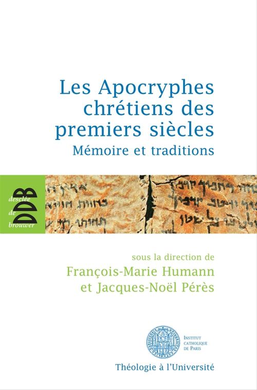 ebook cover of Les Apocryphes chrétiens des premiers siècles, by François-Marie Humann, Jacques-noël Pérès