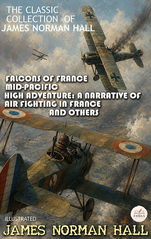 Couverture ebook de The Classic Collection of James Norman Hall. Illustrated, de James Norman Hall, Charles Bernhard Nordhoff