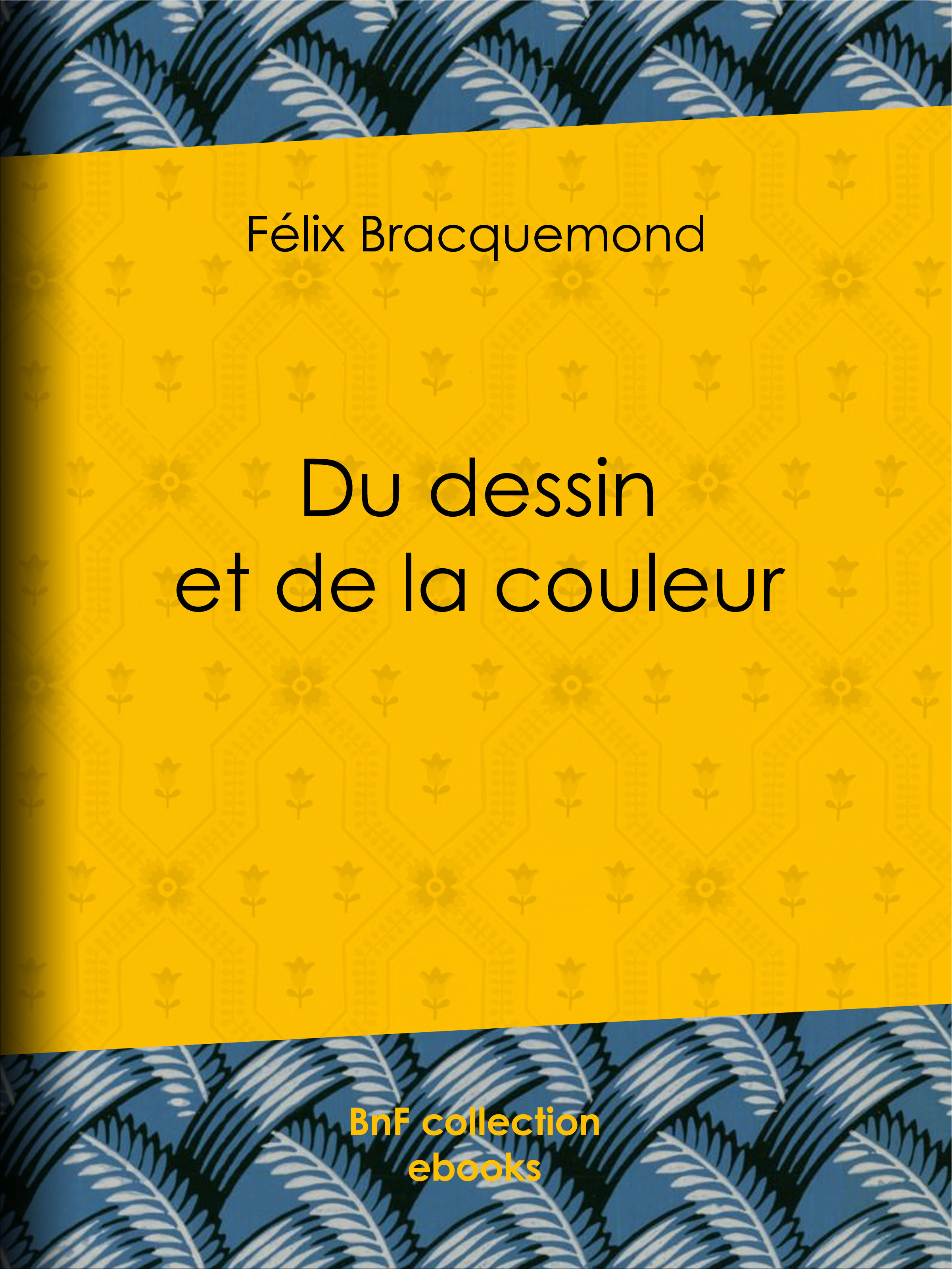 ebook cover of Du dessin et de la couleur, by Felix Bracquemond