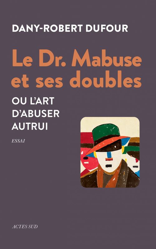 Couverture ebook de Le Dr. Mabuse et ses doubles, de Dany-Robert Dufour