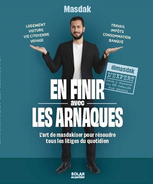 Couverture ebook de En finir avec les arnaques - l'art de masdakiser pour résoudre tous les litiges du quotidien, de Masdak