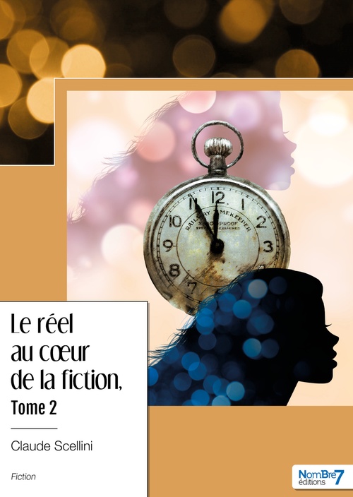 Couverture ebook de Le réel au coeur de la fiction - Tome 2, de Claude Scellini
