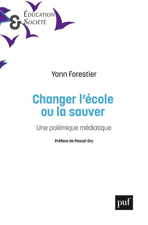 ebook cover of Changer l'école ou la sauver : Une polémique médiatique, by Yann Forestier