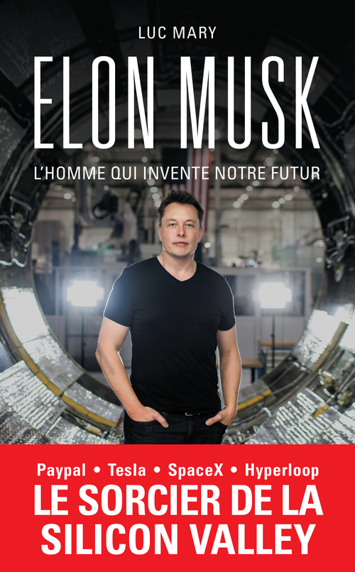 ebook cover of Elon Musk, l'homme qui invente notre futur, by Luc Mary