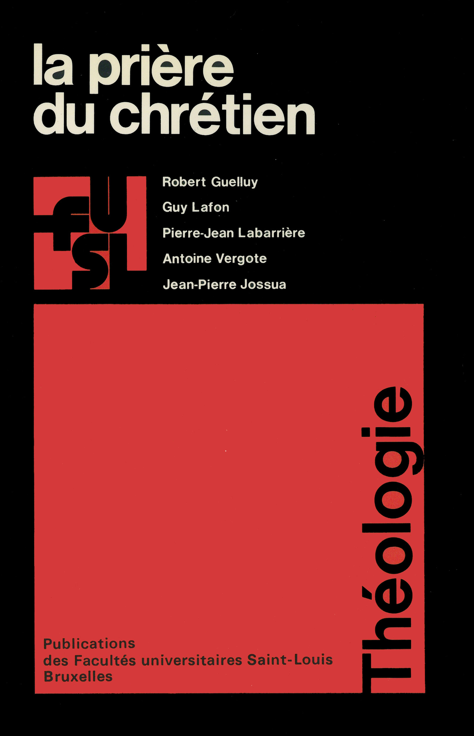 Couverture ebook de La prière du chrétien, de Robert Guelluy, Guy Lafon, Pierre-Jean Labarrière, Antoine Vergote, Jean-Pierre Jossua