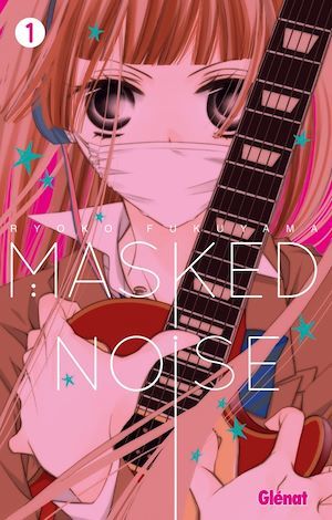 ebook cover of Masked Noise - Tome 01, by Ryoko Fukuyama