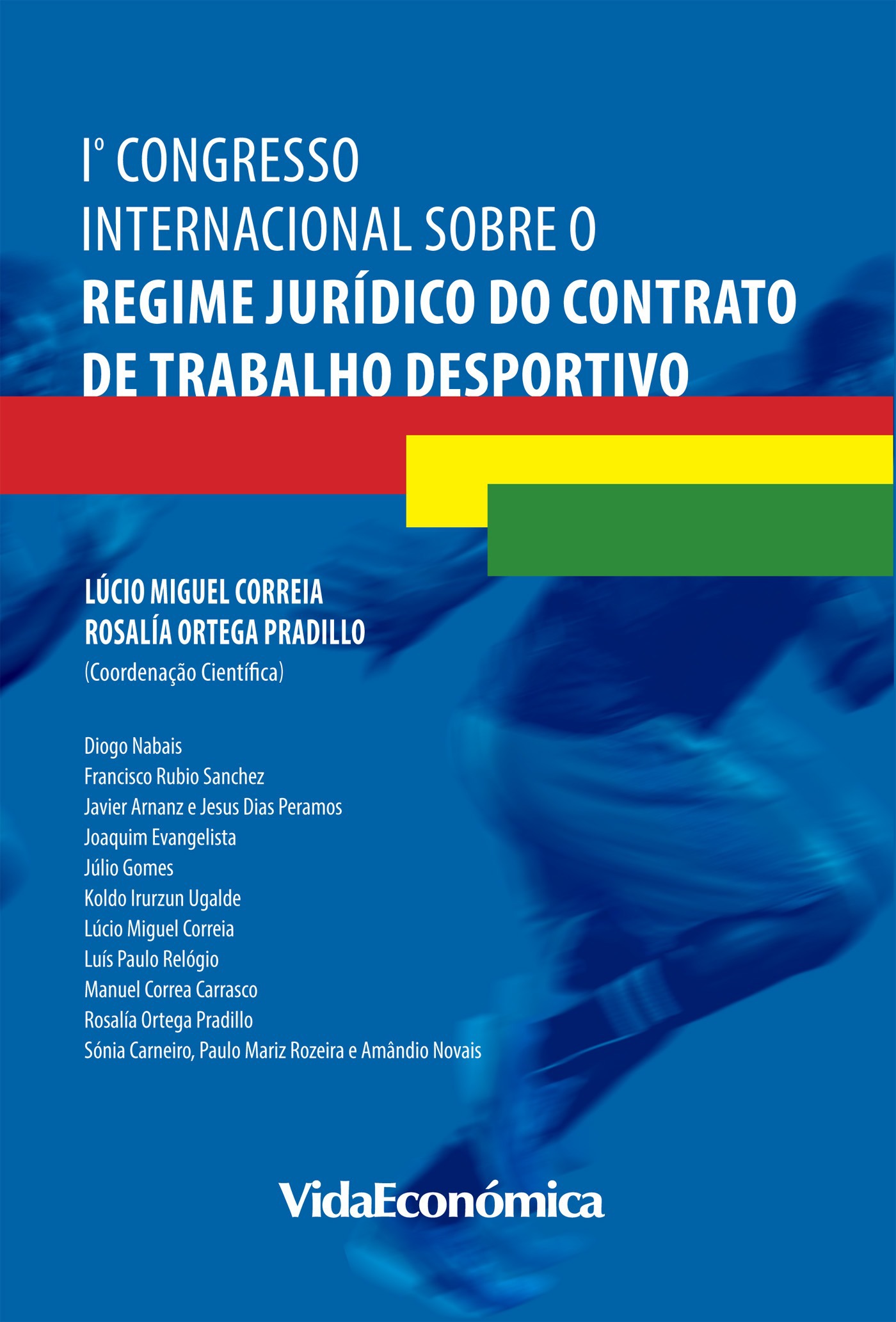 Couverture ebook de 1º Congresso Internacional sobre o Regime Jurídico do Contrato de Trabalho Desportivo, de Vrios