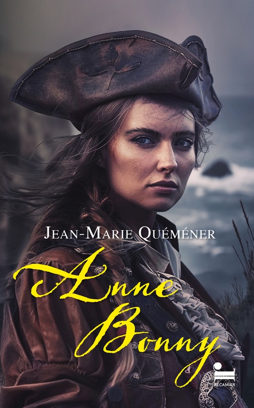 ebook cover of Anne Bonny - Tome 1 : L'âme pirate, by Jean-Marie Quéméner