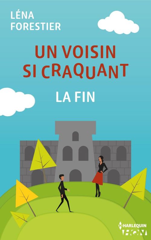 Couverture ebook de Un voisin si craquant - la fin, de Léna Forestier