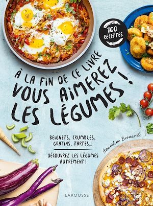 ebook cover of A la fin de ce livre vous aimerez les légumes, by Amandine Bernardi