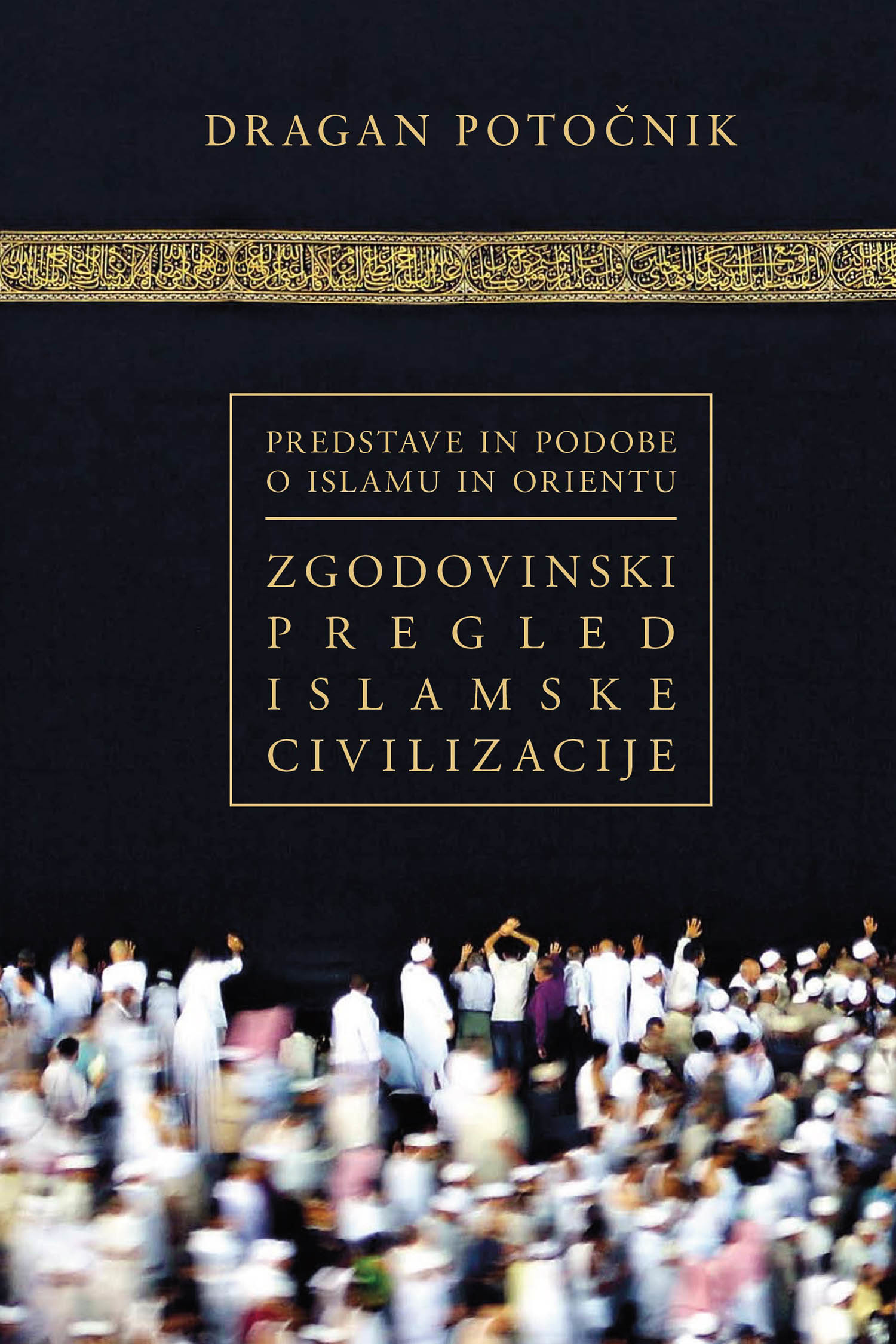 ebook cover of Predstave in podobe o islamu in Orientu, by Dragan Potocnik