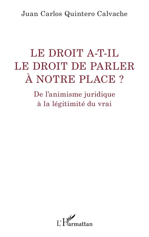 ebook cover of Le droit a-t-il le droit de parler à notre place ?, by Juan Carlos Quintero Calvache