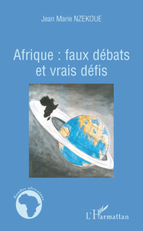 Couverture ebook de Afrique faux débats et vrais défis, de Jean-marie Nzekoue