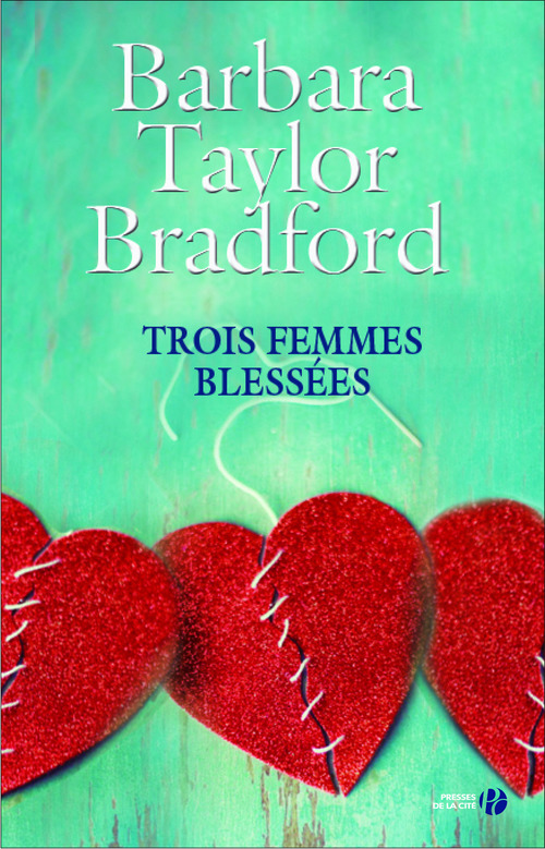 ebook cover of Trois femmes blessées, by Barbara Taylor Bradford