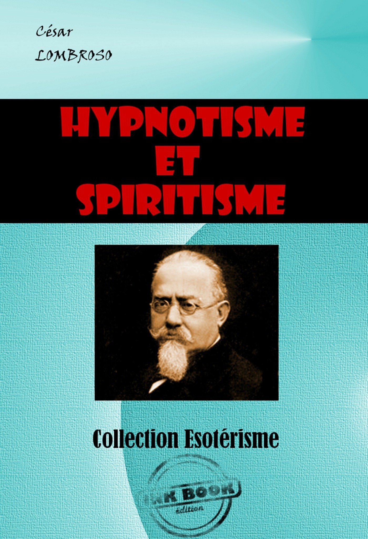 Couverture ebook de Hypnotisme et spiritisme [édition intégrale revue et mise à jour], de Cesar Lombroso