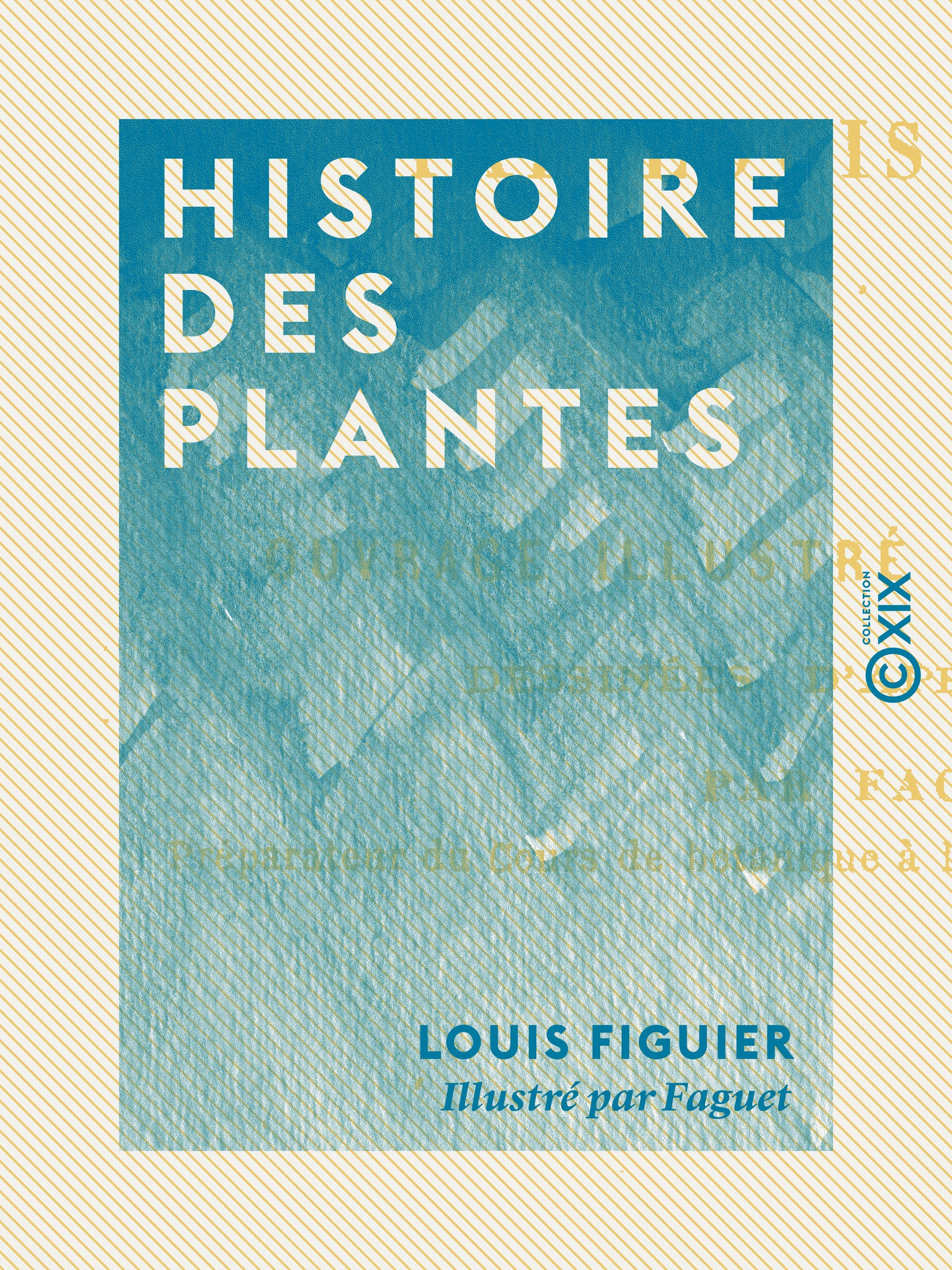 ebook cover of Histoire des plantes, by Louis Figuier