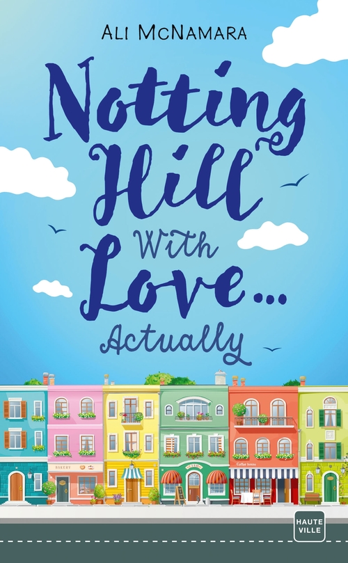 ebook cover of Notting Hill With Love... Actually, by Ali Mcnamara