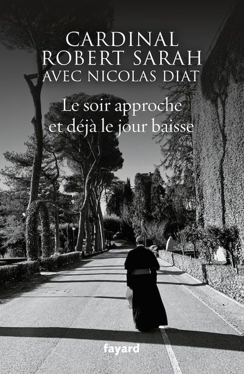 Couverture ebook de Le soir approche et déjà le jour baisse, de Nicolas Diat, Robert Sarah