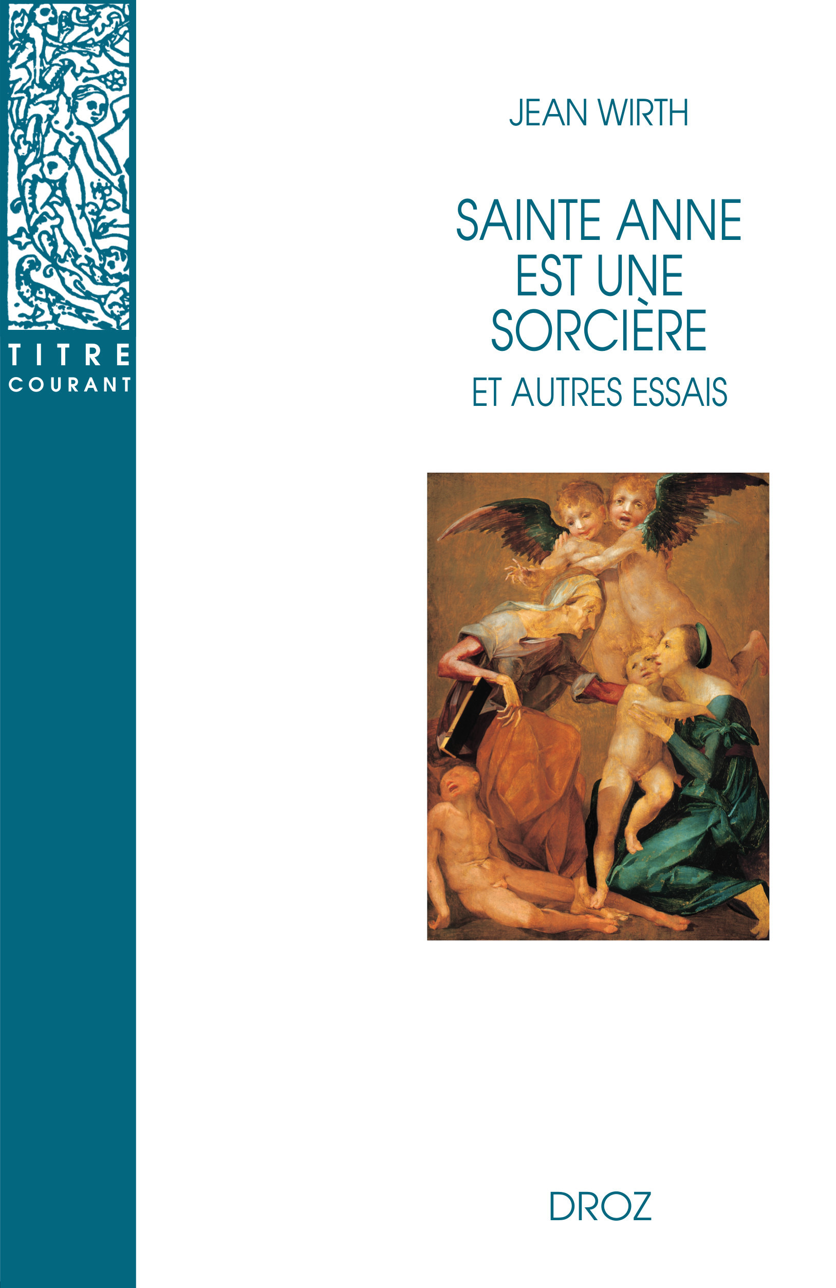 ebook cover of Sainte Anne est une sorcière et autres essais, by Jean Wirth