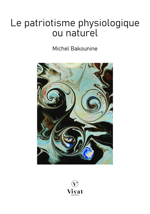 Couverture ebook de Le patriotisme physiologique ou naturel, de Michel Bakounine
