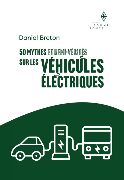 ebook cover of 50 mythes et demi-vérités sur les véhicules électriques, by Daniel Breton