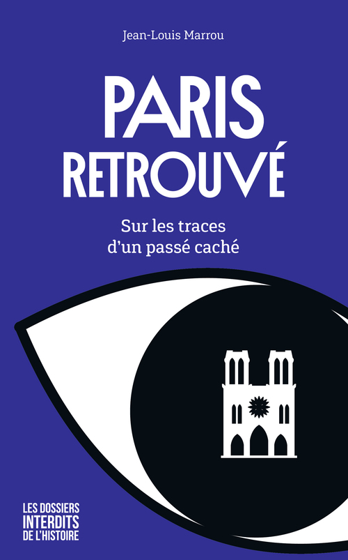 Couverture ebook de Paris retrouvé - Sur les traces d'un passé caché, de Jean-Louis Marrou