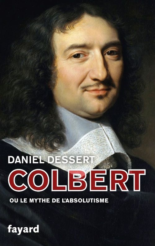 ebook cover of Colbert ou le mythe de l'absolutisme, by Daniel Dessert
